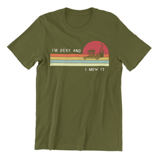 Sexy and I Mow It Tee