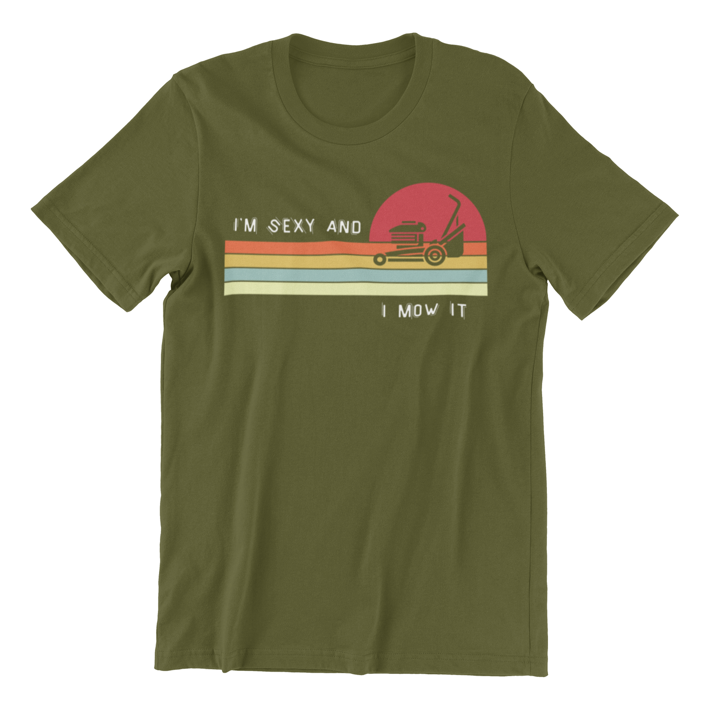 Olive green "Sexy and I Mow It Tee" featuring a retro lawnmower design and playful text.