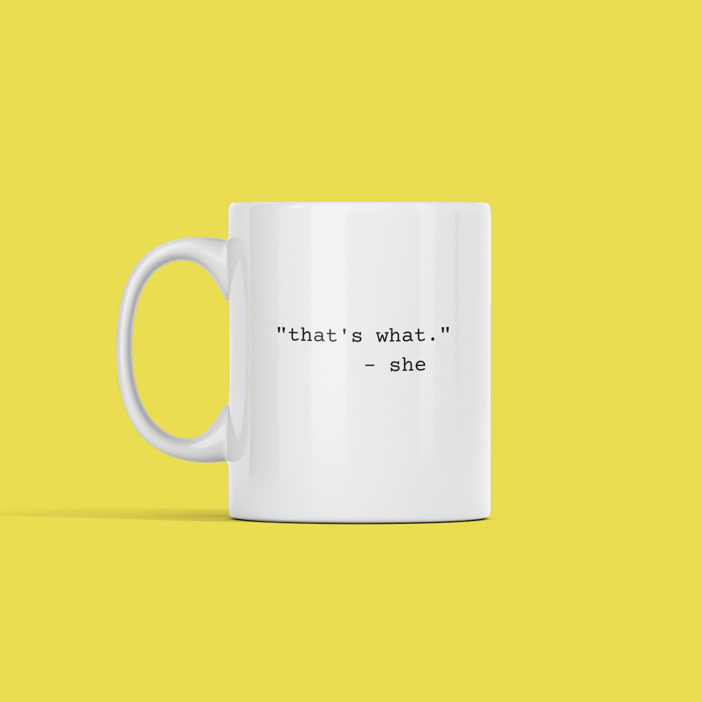 That's What She Said Mug