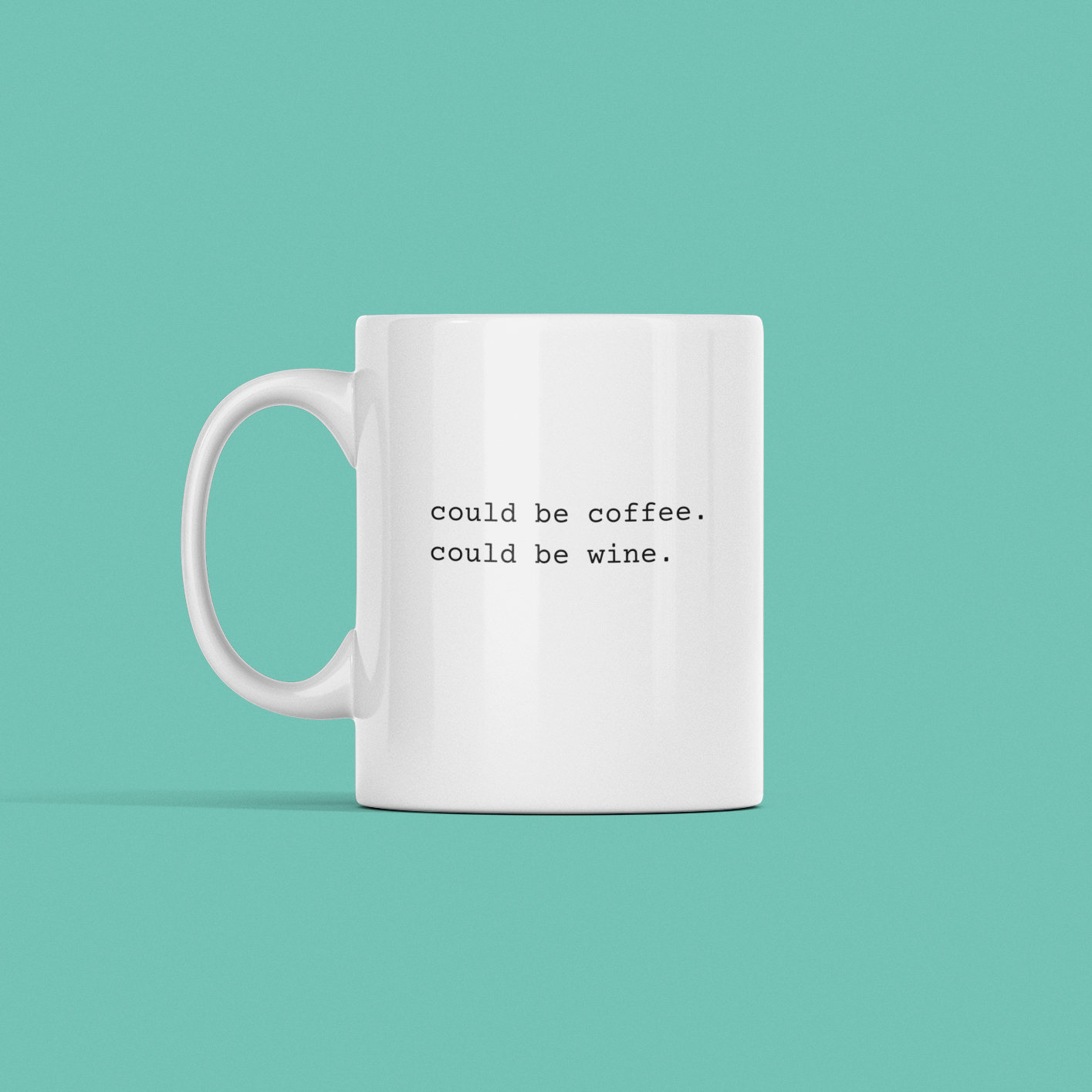 funny coffee mug that says could be coffee could be wine