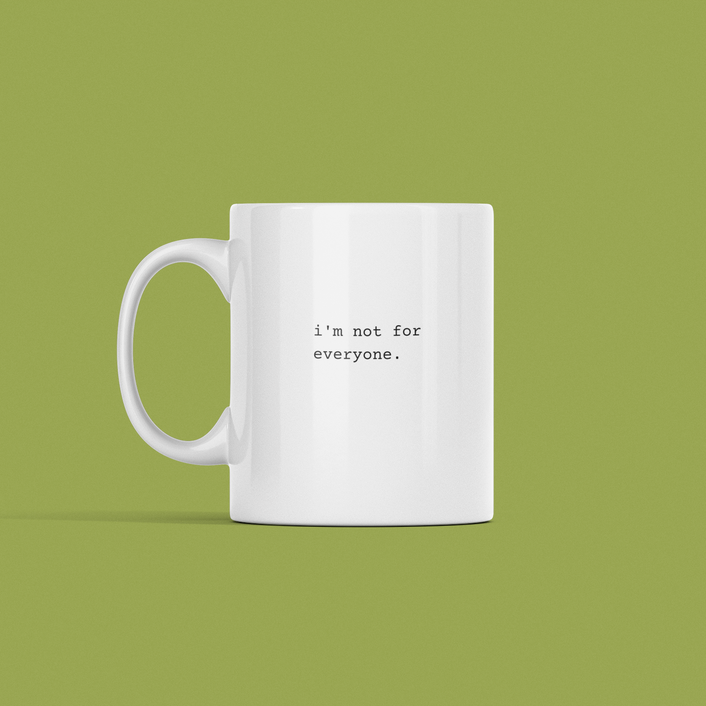 I'm Not For Everyone Mug