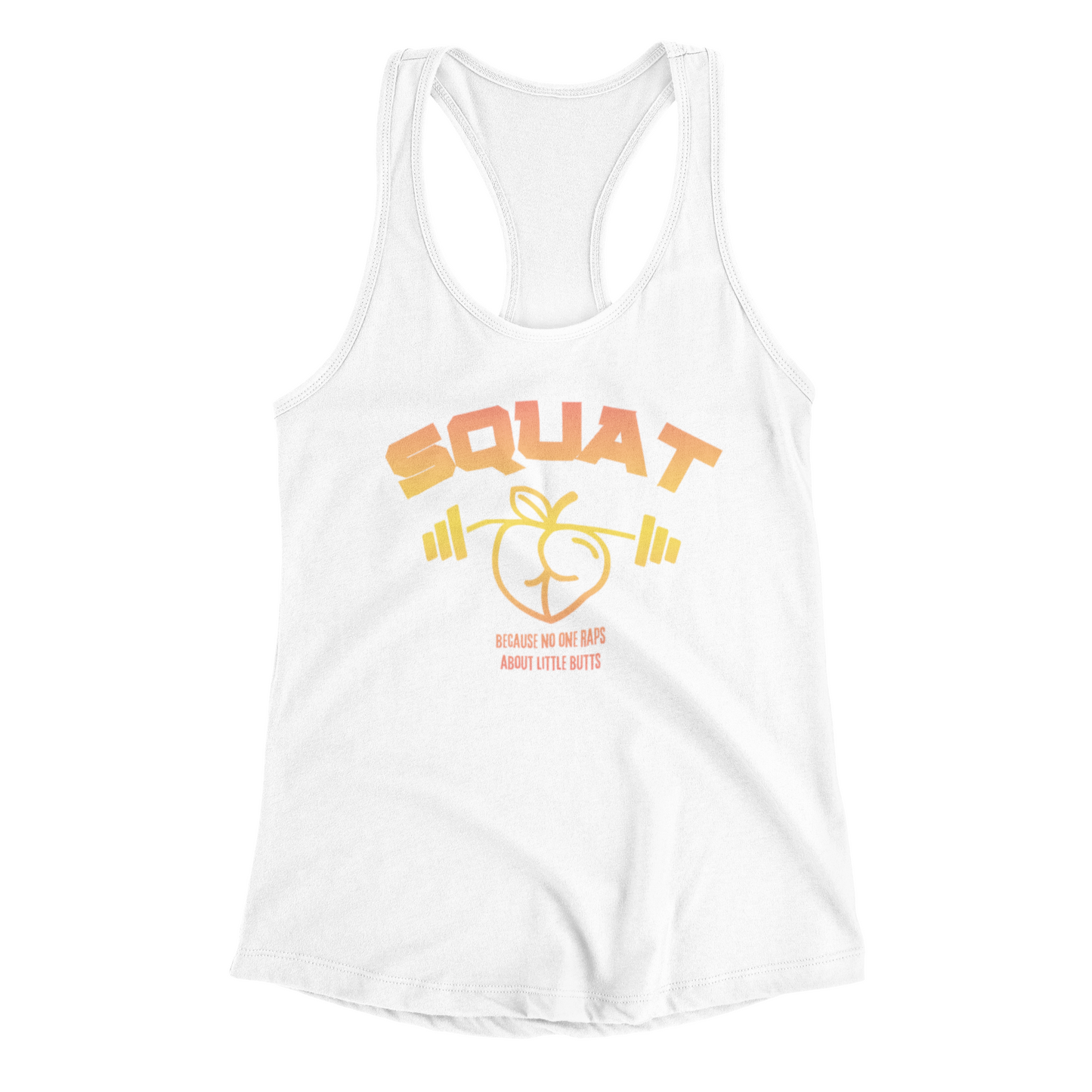 "No One Raps About Little Butts" Gym Tank