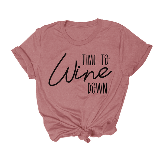 Time To Wine Down Tee