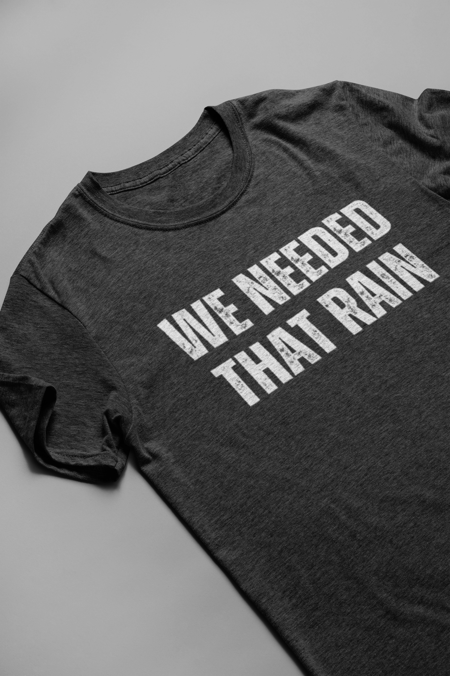 We Needed That Rain Tee