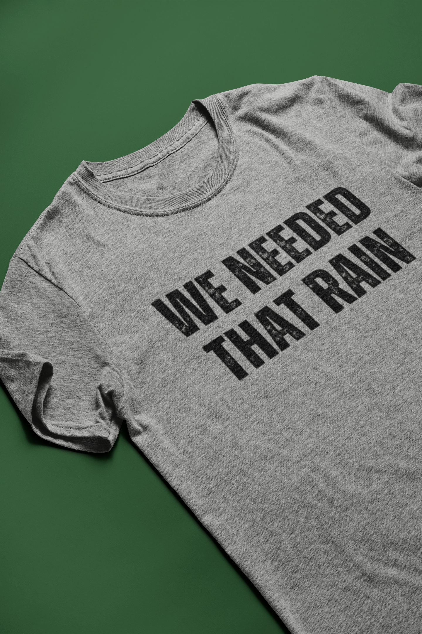 We Needed That Rain Tee