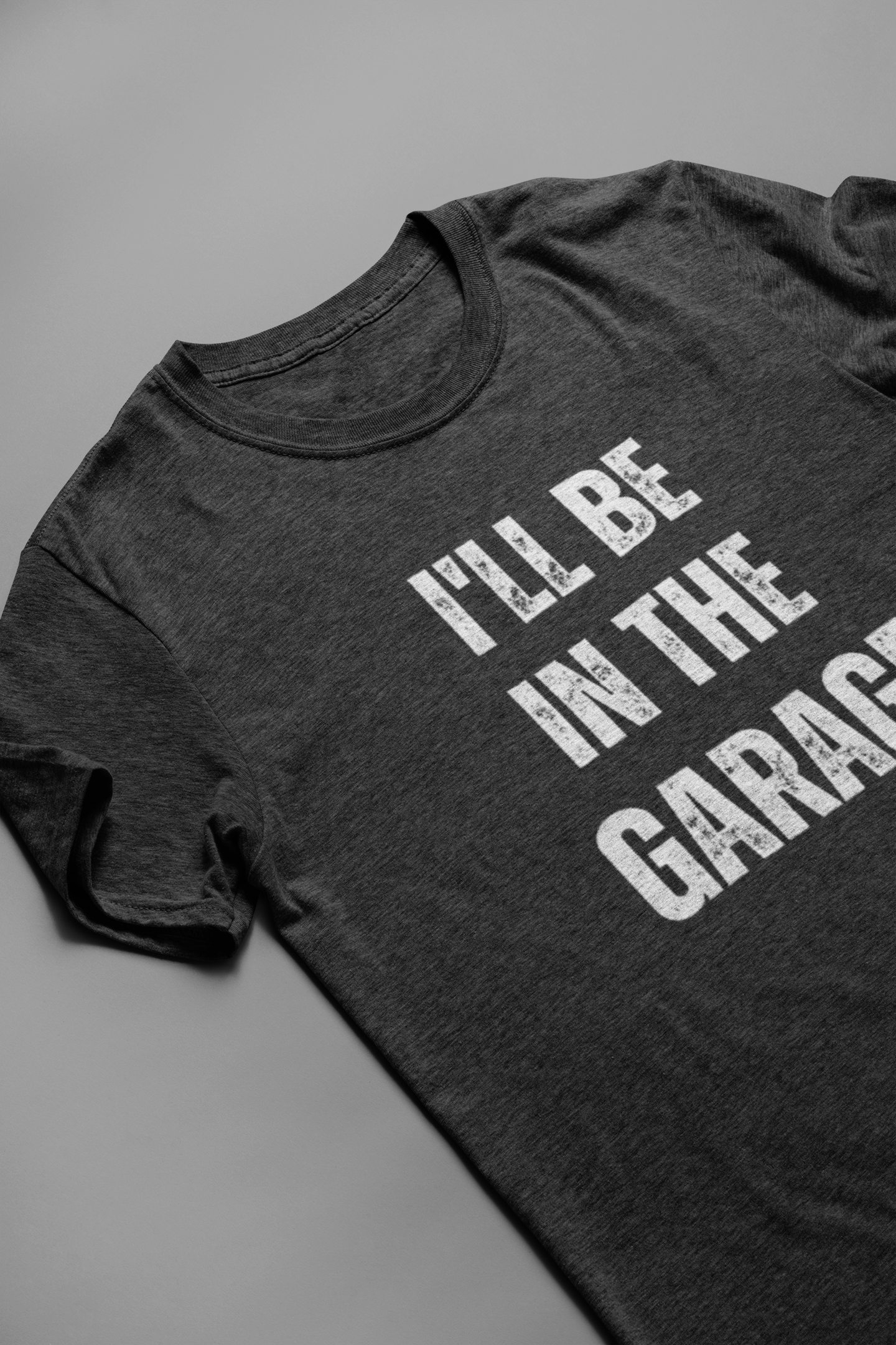 I'll Be In The Garage Tee