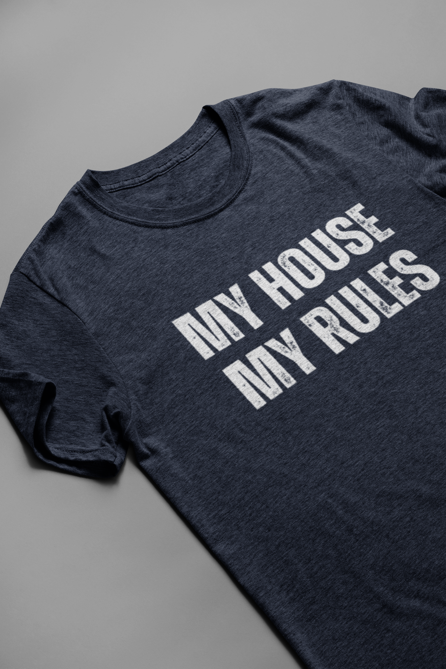 My House My Rules Tee