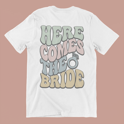 Here Comes The Bride Tee